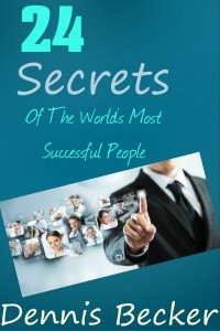 24 Secrets Of The World's Most Successful People
