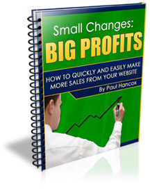 Small Changes Big Profits